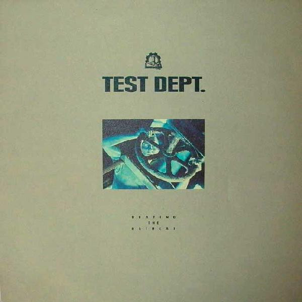 Test Dept. – Beating The Retreat